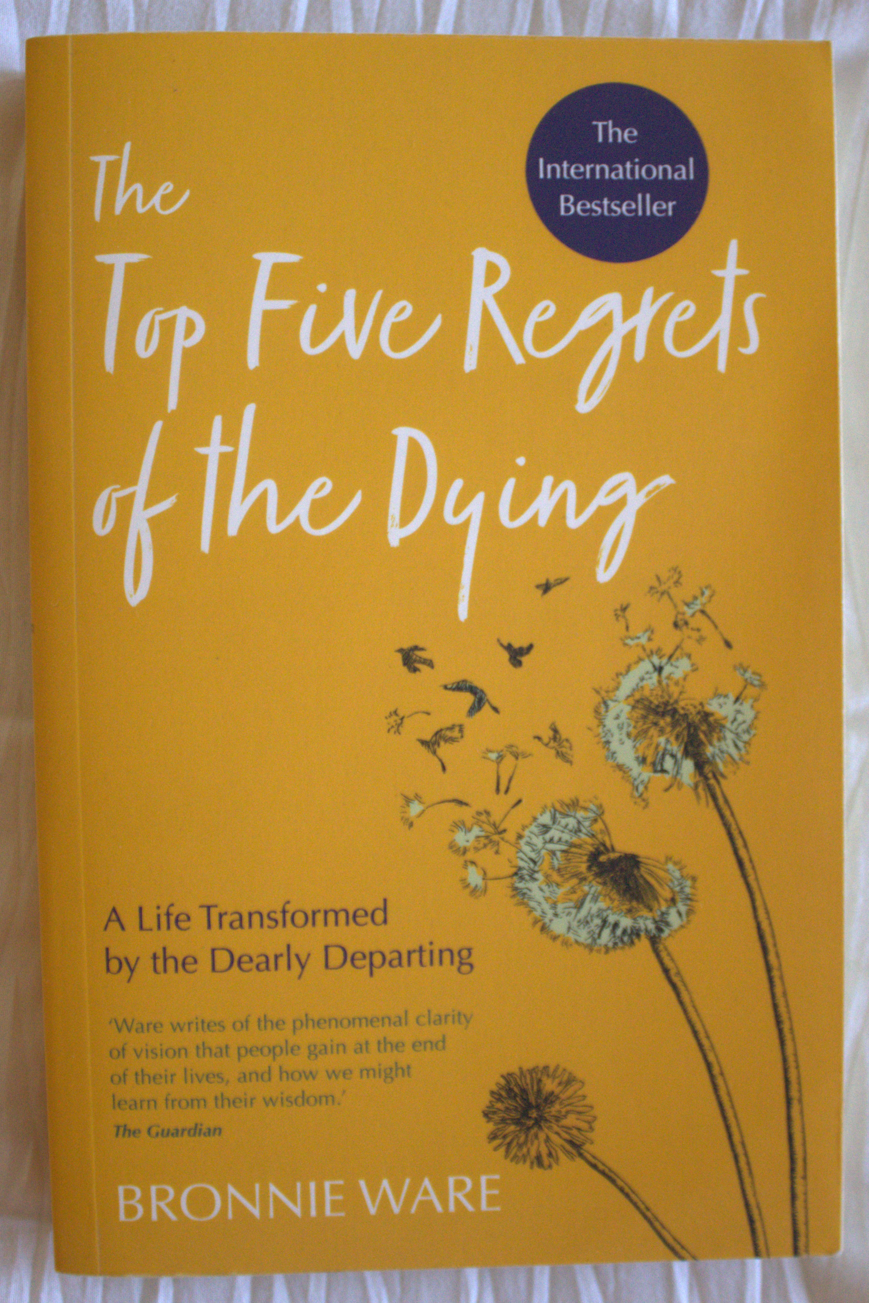 The Top Five Regrets of the Dying